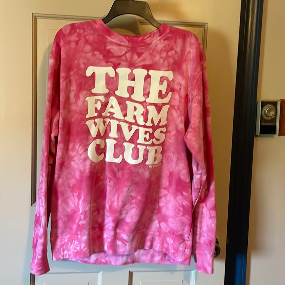 The farm wives club sweatshirt!